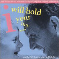 Steve Rachid - I Will Hold Your Tiny Hand lyrics