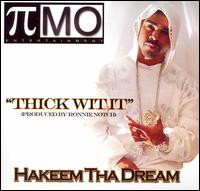 Hakeem Tha Dream - Thick Wit It lyrics
