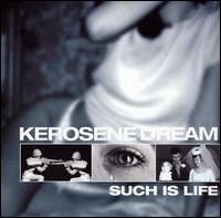 Kerosene Dream - Such Is Life lyrics