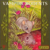 Vampire Rodents - Clockseed lyrics