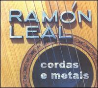 Ramn Leal - Cordas E Metais lyrics