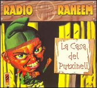 Radio Raheem - La Casa del Putxineli lyrics
