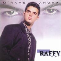 Raffy - Mirame Ahora lyrics