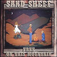 Sand Sheff - Free on This Mountain lyrics