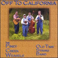 Piney Creek Weasels - Off to California lyrics