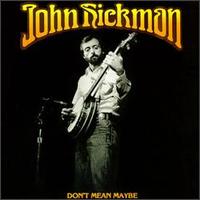 John Hickman - Don't Mean Maybe lyrics