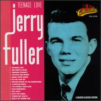 Jerry Fuller - Teenage Love lyrics