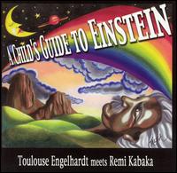 Toulouse Engelhardt - A Child's Guide to Einstein lyrics