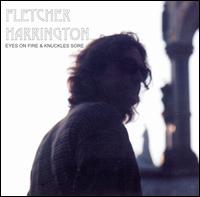Fletcher Harrington - Eyes on Fire & Knuckles Sore lyrics