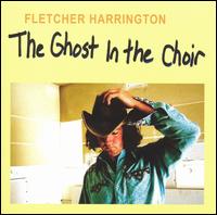 Fletcher Harrington - Ghost In the Choir lyrics