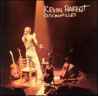 Kevin Parent - Retrouvailles lyrics
