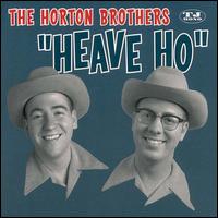 The Horton Brothers - Heave Ho lyrics