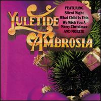 The Ambrosian Singers - Yuletide Ambrosia lyrics