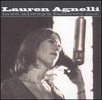 Lauren Agnelli - Love Always Follows Me lyrics