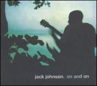 Jack Johnson - On and On lyrics