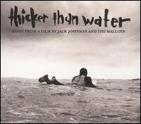 Jack Johnson - Thicker Than Water: Original Soundtrack lyrics