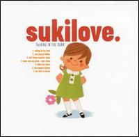 Sukilove - Talking in the Dark lyrics