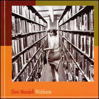 Eleni Mandell - Wishbone lyrics