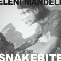 Eleni Mandell - Snakebite lyrics