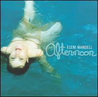Eleni Mandell - Afternoon lyrics