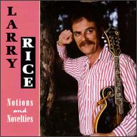 Larry Rice - Notions and Novelties lyrics