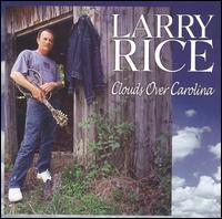 Larry Rice - Clouds Over Carolina lyrics