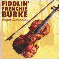 Fiddlin' Frenchie Bourke - Cajun Memories lyrics