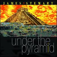 James Stewart - Under the Pyramid lyrics