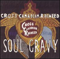 Cross Canadian Ragweed - Soul Gravy lyrics
