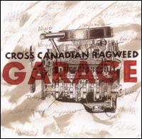 Cross Canadian Ragweed - Garage lyrics