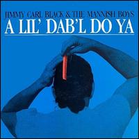 Jimmy Carl Black - A Lil' Dab'l Do Ya lyrics