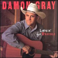 Damon Gray - Lookin For Trouble lyrics