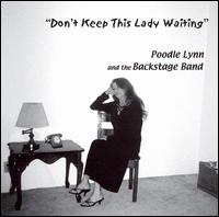Poodle Lynn - Don't Keep This Lady Waiting lyrics