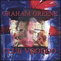 Graham Greene [Australia] - Club Voodoo lyrics