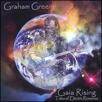 Graham Greene [Australia] - Gaia Rising: Tales of Electric Romance lyrics