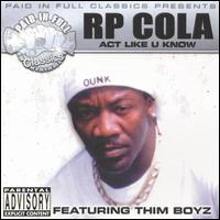 R.P. Cola - Act Like U Know lyrics