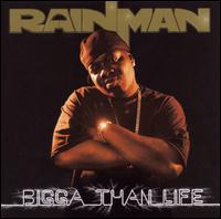 Rainman - Bigga Than Life lyrics