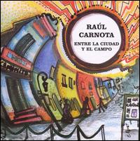 Raul Carnota - Entre La Cuidad y el Campo lyrics