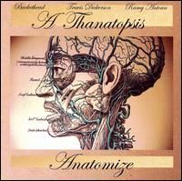 Thanatopsis - Anatomize lyrics