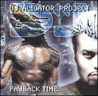 DJ Alligator - Payback Time lyrics