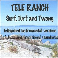Tele Ranch - Surf, Turf and Twang lyrics