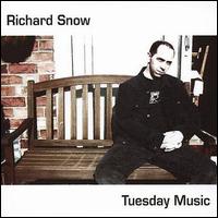Richard Snow - Tuesday Music lyrics