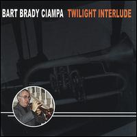 Bart Brady Ciampa - Twilight Interlude lyrics