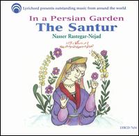 Nasser Rastegar-Nejad - In a Persian Garden: The Santur lyrics