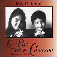 Ray Rideout - Paz en el Corazon lyrics
