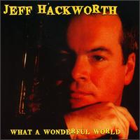 Jeff Hackworth - What a Wonderful World lyrics