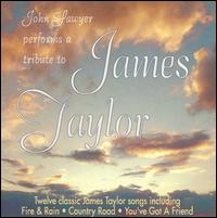 John Sawyer - A Tribute to James Taylor lyrics