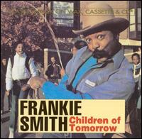Frankie Smith - Children of Tomorrow lyrics