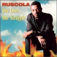 Ruscola - One Love...One Struggle lyrics