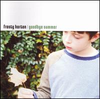 Frosty Horton - Goodbye Summer lyrics